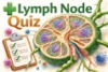 Wide medical illustration icon showing a cross-section of a lymph node with internal cortex and medulla structures, surrounded by lymphatic vessels and immune cells, designed as an educational graphic for a lymph node anatomy quiz.